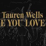 Like You Love Me Tauren Wells