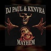 Dj Paul Kxnvra Mayhem