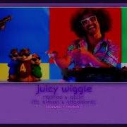 Juicy Wiggle Munk Remix Alvin And The Chipmunks Slowed Reverb