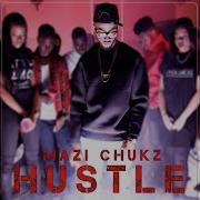 Mazi Chukz Hustle