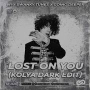 Lp X Swanky Tunes X Going Deeper Lost On You Kolya Dark Edit