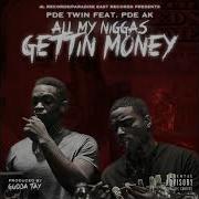 All My Niggas Getting Money Feat Ak Pde Twin