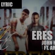 Eres Mia Remix Feat Arcangel John Hidalgo