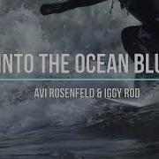 A I Rosenfeld Iggy Rod Into The Ocean Blue