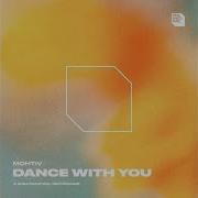 Mohtiv Dance With You Extended Mix