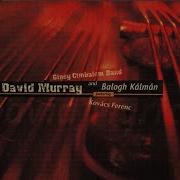 David Murray Hora Jazz Feat Kovács Ferenc