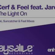 Leave The Light On Suncatcher Remix Feat Jaren Matt Cerf Feel