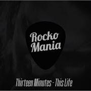 Thirteen Minutes This Life