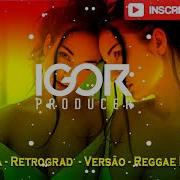 Andia Retrograd Reggae Remix 2021
