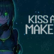 Nightcore Kiss Me Make Up