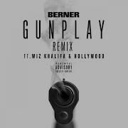 Berner Gunplay Remix Feat Wiz Khalifa Hollywood