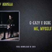 G Eazy Me Myself And I Acapella