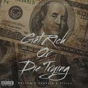 Get Rich Or Die Trying Feat Seaksta Jforty Rhythm