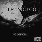 Let You Go Rg