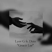 Lyov G Ft Dero Gnacir