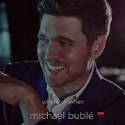 Where Or When Michael Bublé