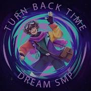 Turn Back Time Dream Smp