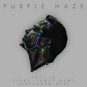 Purple Haze Fall In Feat James New Extended Remix