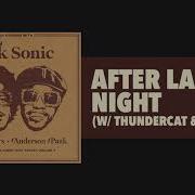 After Last Night With Thundercat Bootsy Collins Bruno Mars Anderson Paak Silk Sonic