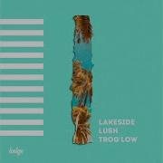 Lodge Records Lakeside Lush