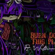 Sparkle Afton Burn Down This Place William Afton