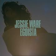 Jessie Ware Egoista