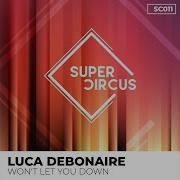 Luca Debonaire Won T Let You Fall