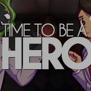 Doki Doki Literature Club Song Time To Be A Hero Feat Dolvondo Chi