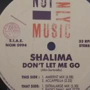 Shalima Don T Let Me Go