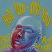 Cheat Codes Hate You Love You Feat Aj Mitchell
