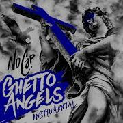 Ghetto Angels Instrumental Nocap