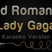 Lady Gaga Bad Romance Karaoke Version