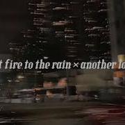 Another Love Set Fire To The Rain Speed Up