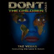 Notch Don T Stop The Children Instrumental Version Feat Irie Love