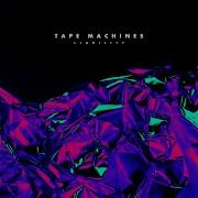 Tape Machines Liability Feat Astyn Turr