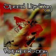 Napoleon S Song Speed Up