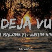 Deja Vu Feat Justin Bieber Post Malone