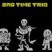 Bad Time Trio Swap Sans