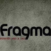 Fragma Forever And A Day Ryan Thistlebeck Remix