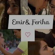 Emir Feriha Klip