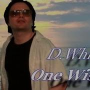 D White One Wish