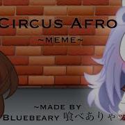 Afro Circus Gacha Life