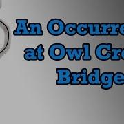 An Occurrence At Owl Creek Bridge By Ambrose Bierce Nelson Olmsted