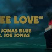 I See Love Feat Joe Jonas Jonas Blue