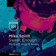 Sweet Enough Original Mix Mike Spirit