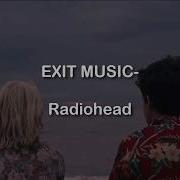 Exit Music For A Film Remastered Radiohead