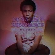 Childish Gambino X Home Do Ya Like X Resonance