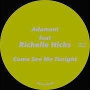 Adamant Come See Me Tonight Intro Mix Feat Richelle Hicks