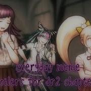 Danganronpa Everyday Meme