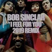 Bob Sinclar I Feel For You Extended Remix 2019